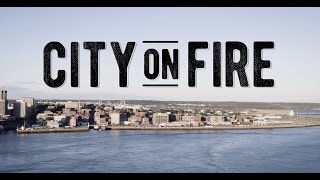 City on Fire CBC Cut HD (James Mullinger documentary)