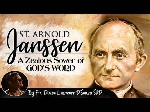 St. Arnold  Janssen- A Zealous Sower of God's Word
