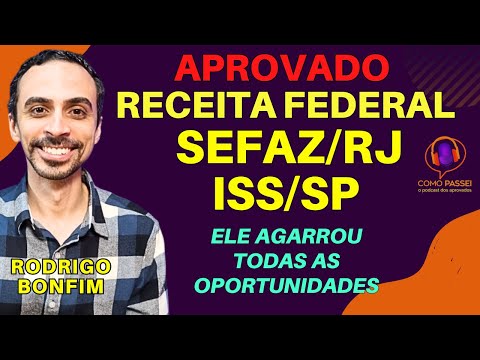 Aprovado Receita Federal | Sefaz/RJ | Auditor ISS/SP | Podcast: Rodrigo Bonfim