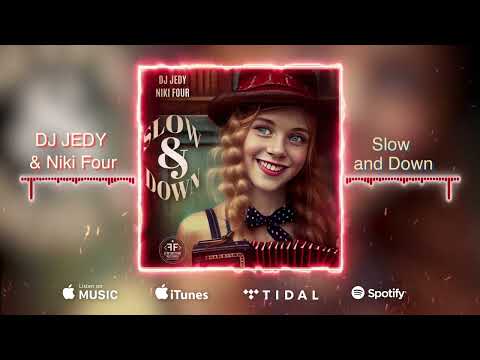 DJ JEDY & Niki Four - Slow and Down