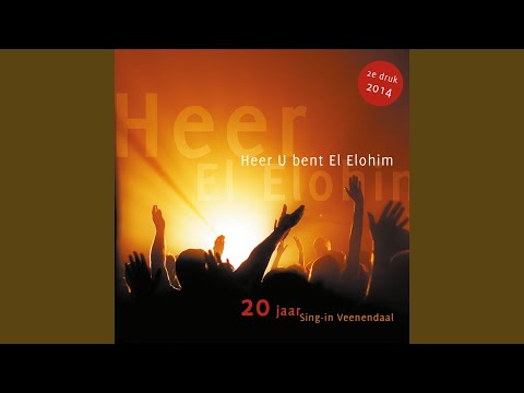 Heer, U Bent El Elohim