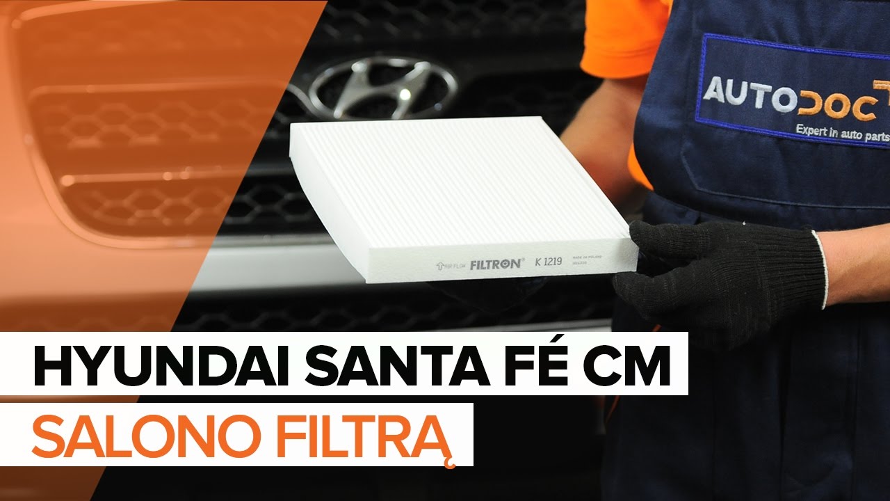 Kaip pakeisti Hyundai Santa Fe CM salono filtro - keitimo instrukcija