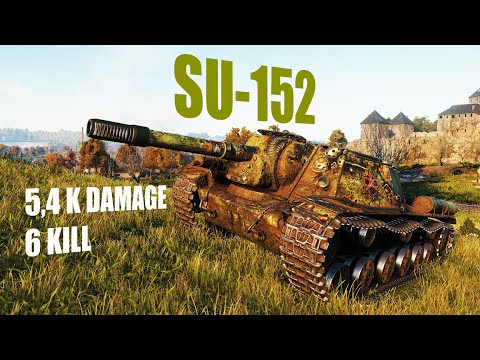 SU-152 6 Kills 5,4 K Damage World of Tanks