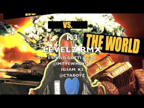 K3 FT. KILO GOTTI & CTA-LEVELZ REMIX