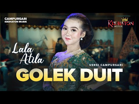 Lala Atila - Golek Duit - Kedhaton Musik Campursari (Official Music Video)