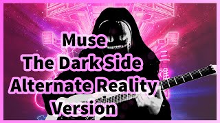 Muse - The Dark Side Alternate Reality Version (Instrumental Cover)