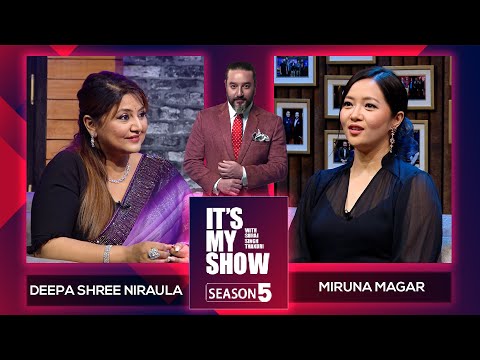 Deepa Shree Niraula & Miruna Magar | It's My Show With Suraj Singh Thakuri S05 E19 | 11 May 2024