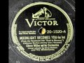 Moonlight Becomes You by Glenn Miller & Orchestra on 1942 Victor 78.