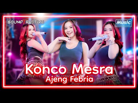 KONCO MESRA - AJENG FEBRIA (Official Music Live) Sungguh sayang aku tak bisa langsung mengungkapkan