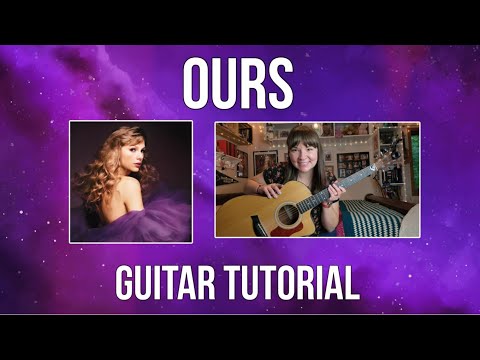 Ours (Taylor's Version) - Taylor Swift // Guitar Tutorial (STRUMMING + CHORDS/TABS)
