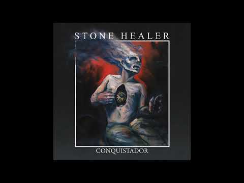 Stone Healer - Conquistador full album stream