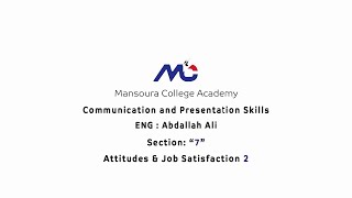 Communication &amp; Presentation Skills | Chapter 3: Attitude and Job satisfaction 2 | Eng. Abdallah Ali