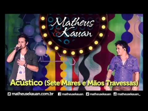 Mãos Travessas - Matheus e Kauan