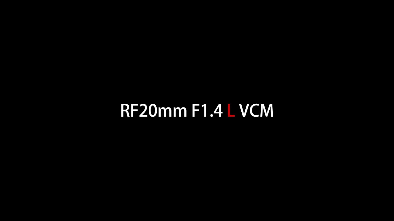 Canon RF 20mm f/1.4L VCM