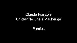 Claude François-Un clair de lune à Maubeuge-paroles