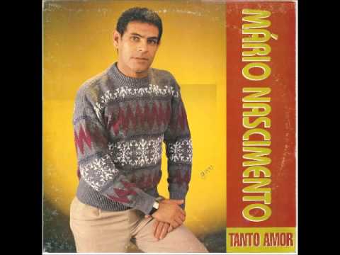 Mário Nascimento   1993   Tanto Amor   Mais que Tudo