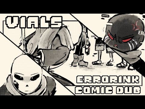 Vials //Fehler x Ink Comic Dub// AU Sanses