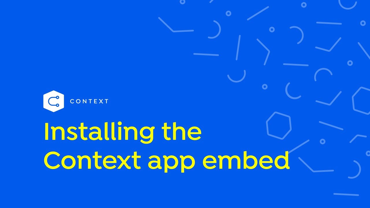 Installing the Context app embed   4K