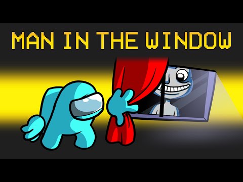Escape The Man In The Window Mod in Among Us
