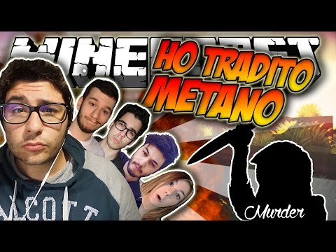HO TRADITO METANO - Minecraft MURDER ITA W/ JacoRollo Metano007 ErenBlaze KeNoia