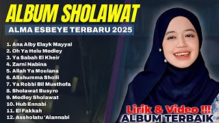 Download lagu ALMA ESBEYE - ALBUM SHOLAWAT TERBARU ALMA ESBEYE 2025 - PLAYLIST ALMA ESBEYE TERBARU 2025 (LIRIK) mp3