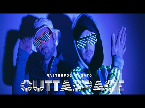 Masterfog & Sato  - Outta Space ( Offizielles Musikvideo ) Prod. by Ravenrecordz
