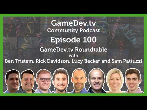 100: GameDev.tv Roundtable with Lucy Becker, Sam Pattuzzi, Rick Davidson and Ben Tristem