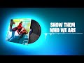 Fortnite SHOW THEM WHO WE ARE Lobby Music - 1 Hour