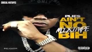 Plies - Intro [Ain't No Mixtape Bih] [2015] + DOWNLOAD