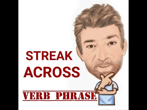 English Tutor Nick P Verb Phrase (367) Streak Across - Three Meanings