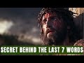 JESUS Last 7 WORDS On The CROSS Before Crucifixion Explanation