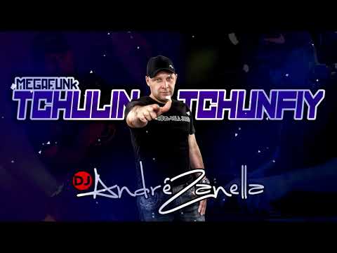 Mega Funk  Tchulin Tchunfly - DJ André Zanella