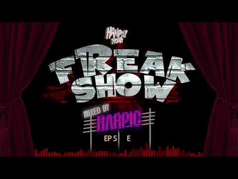Hands Up Freaks presents Freakshow 2025 [Episode 2] - Mixed by DJ Harpic