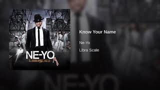 NE-YO - KNOW YOUR NAME  .....