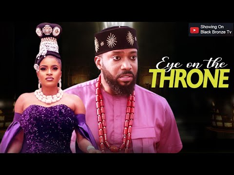 EYE ON THE THRONE - FREDRICK LEONARD / MARY IGWE / OLUCHI CHIANA 2- 2025 LATEST NOLLYWOOD MOVIES