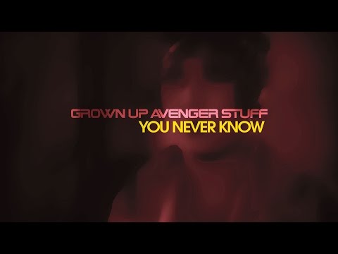 You Never Know - Grown Up Avenger Stuff ft. Deirdre Kroener