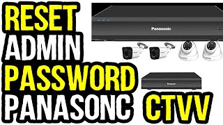 How to Reset Panasonic DVR Admin Password?