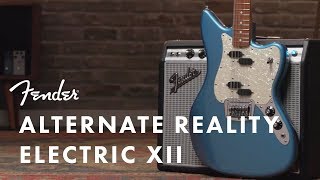 Video thumbnail for The Electric XII: In-Depth Look  | Alternate Reality Series | Fender by Fender