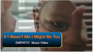 If I Wasn't Me I Might Be You