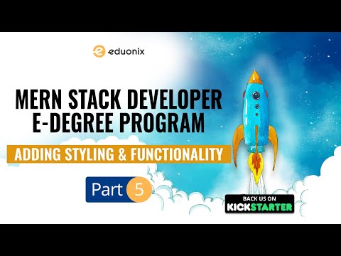 MERN Stack Developer E Degree | Styling Functionality of React Part 5 7 | Kickstarter | Eduonix