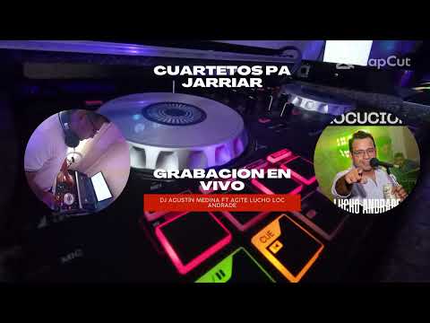 Cuartetos Pa Jarriar - DJ Agustin Medina ft Lucho locutor Andrade -