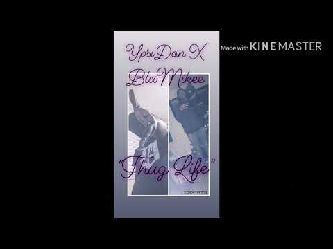 YpsiDon X BlxMikee - “Thug Life”