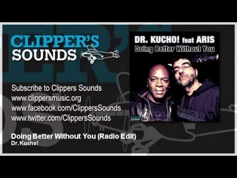 Dr. Kucho! Feat. Aris - Doing Better Without You (Official Audio)