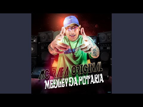 Medley da Putaria (feat. MC Rafa Original)