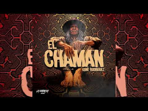 Kane Rodriguez - El Chaman (Audio Oficial)