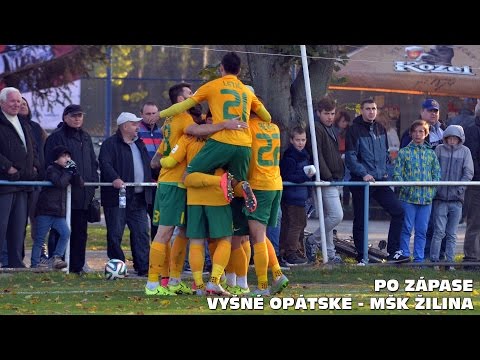 Po zápase TJ FK Vyšné Opátske - MŠK Žilina