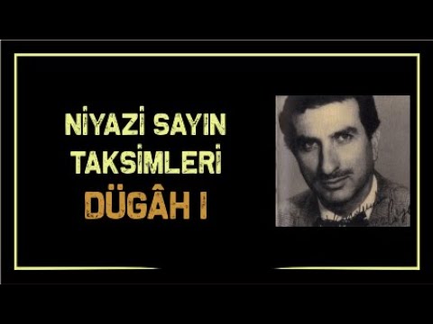 Niyazi Sayın-Taksim (Dügah) I
