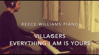 Villagers - Everything I Am Is Yours (RW Piano Cover)