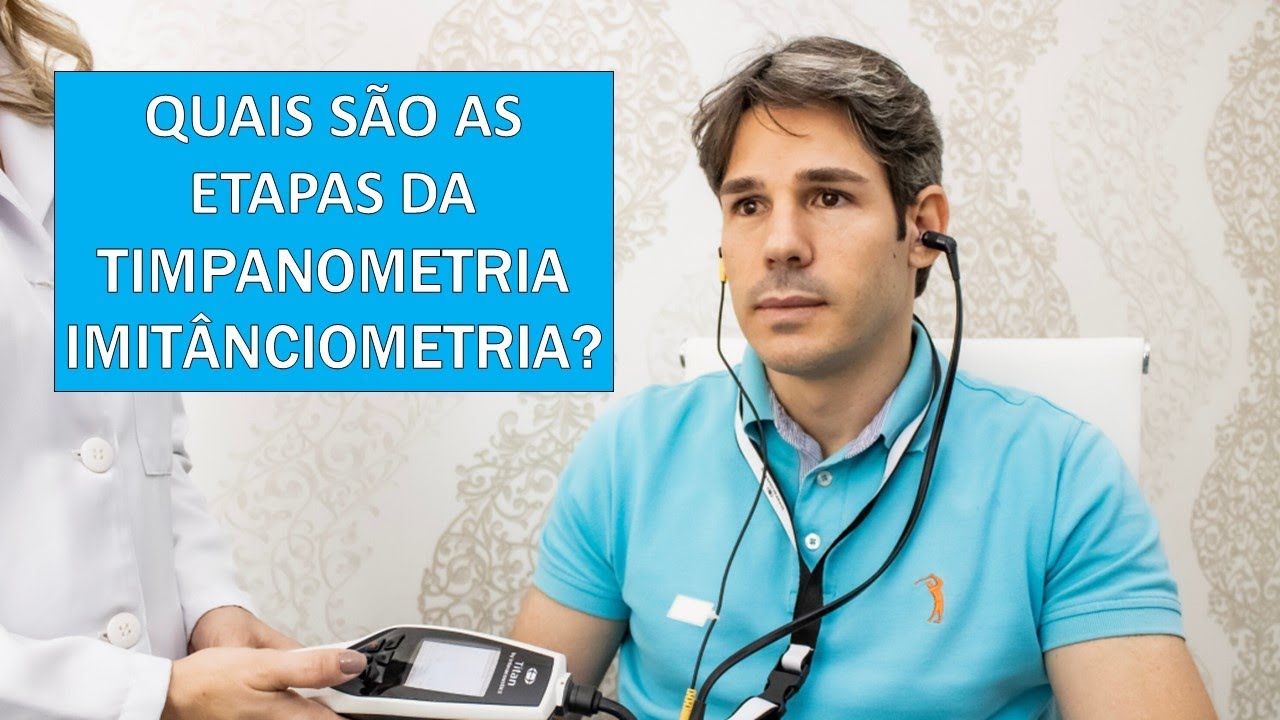 Quais são as etapas da Imitanciometria | Timpanometria?