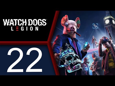 Watch Dogs: Legion playthrough pt22 - An Empty Ending to a Shell of a Game...SIGH (final, sadly)